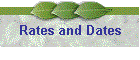 Rates and Dates